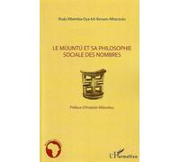 Mùuntu et sa philosophie sociale des nombres - Rudy Mbemba-Dya-Bô-Benazo-Mbanzulu - L'harmattan - broché - Livre