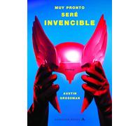 Muy pronto sere invencible/ Soon I Will Be Invincible