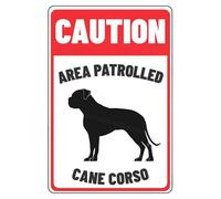 MUYIASER Panneau d'avertissement « Caution Area Patrolled Cane Corso Beware of Dog » - En aluminium - Panneau d'avertissement pour clôture, porte, cour, décoration murale - 20,3 x 30,5 cm