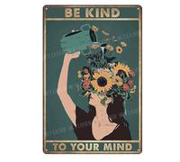 MUYIASER Plaque en métal rétro en aluminium avec inscription « Be Kind To Your Mind » pour décoration de jardin, cuisine, bureau, maison, bar, café - 20,3 x 30,5 cm