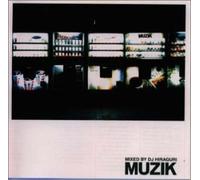 Muzik Mixed by DJ Hiraguri [Import]