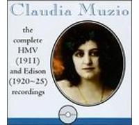 Muzio, Claudia - Complete Hmv & Edison Recordings