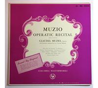 Muzio: Operatic Recital (Sung in Italian) / Claudio Muzio, Soprano with Orchestra Conducted By Cav. Lorenzo Molajoli
