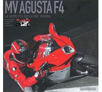 Mv Agusta F4. La moto più bella del mondo. Ediz. illustrata