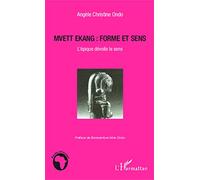 Mvett Ekang : Forme Et Sens - L'épique Dévoile Le Sens