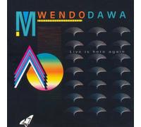 Mwendo Dawa - Live Is Here Again