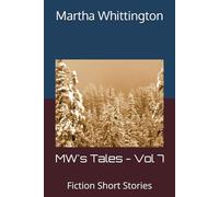 MW's Tales - Vol 7: Fiction Short Stories
