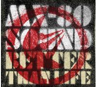 Mx-80 Sound - Better Than Life [Import]
