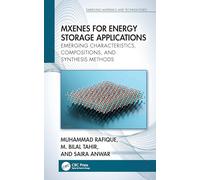 MXenes for Energy Storage Applications: Emerging Characteristics, Compositions, and Synthesis Methods