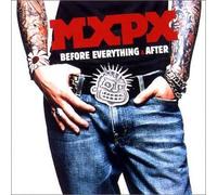 Mxpx - Before Everything & After