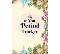 My 10-Year Period Tracker: A Beautiful Pink Journal to Help You Know Your Body Better, One Month at a Time. 6x9", 121 pages with color interior. ... sisters, nieces, mothers and friends.
