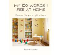 My 100 Words I See at Home: A Bright and Fun Picture Book for Toddlers Ages 1-3 | Learn Everyday Household Words