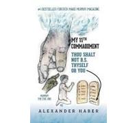 My 11th Commaddment: Thou Shalt Not B.S. Thyself Or You