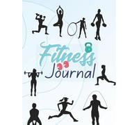 My 120-Day Fitness Journey: Simple Daily Journal to Track Workouts & Goals: Stay motivated, build healthy habits, and achieve your fitness goals in ... mood, and daily achievements effortlessly.
