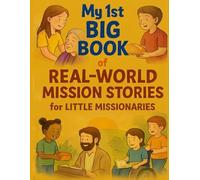 My 1st big Book Of Real - World Mission Stories