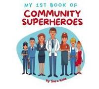 My 1st Book Of Community Superheroes