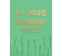 My 2028 Almanac: A Children’s Guide to the Seasons