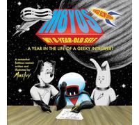 My 8-Year-Old Self: A Year in the Life of a Geeky Introvert (Revised 2nd Edition)