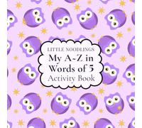 My A~Z in Words of 5 Activity Book: Created especially for Early Learners aged 4-8 | Learn Through Coloring | 5-Letter Words for Spelling and ... | Soft Gloss Paperback Cover | ABC A to Z