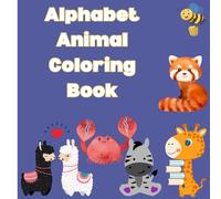My ABC Animal Coloring Book: Educational Book to Delight our Little Darlings - Associating Alphabets with their Favourite Pets and Animals