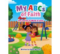 My ABCs of Faith: Joy Learns to Walk in Love