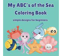 My ABC's of the Sea Coloring Book: simple designs for beginners