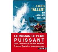 My Absolute darling Gabriel Tallent (Auteur)