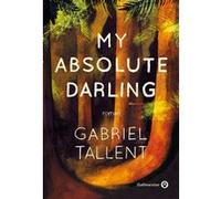 My absolute darling Gabriel Tallent (Auteur)