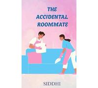 My Accidental Roommate: “Who knew the biggest mistake on the roommate app would be the best decision of their lives?”