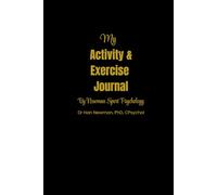 My Activity and Exercise Journal: By Newman Sport Psychology