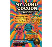 My ADHD Cocoon: Mini Journal #1 - A Faith Journey of Hope and Encouragement for ADHD