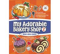 My Adorable Bakery Shop 2: Simple and Big Designs for Relaxation Featuring Cute Cakes, Bold and Easy Coloring Pages