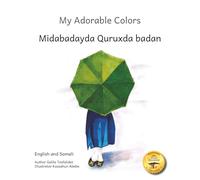 My Adorable Colors: The Spectrum Of Life in English and Somali