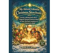 My Advent Calendar Christmas Storybook 2025 - Part 2: Activity coloring book with 13 Magical Christmas Stories to Read & Color: The Final Countdown to Christmas for Kids
