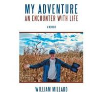 My Adventure An Encounter with Life by William Millard William Millard (Auteur)