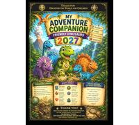 My Adventure Companion 2027: Friendly Dinosaurs - Planner, Activities, Drawing and Adventures for Kids
