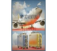 My Adventure Journal: A Fun-Filled Journey Through Dreams, Gratitude, and Prayers