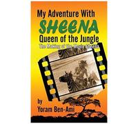 My Adventure With Sheena, Queen Of The Jungle (Hardback)