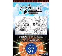 My Adventurer Life: I Became the Strongest Magic-Refining Sage in a New World #037 - Shinkô Shotô - Manga UP! - ebook (ePub illustré) - Livre