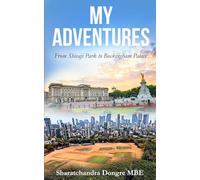 My Adventures: From Shivaji Park to Buckingham Palace