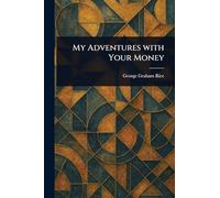 My Adventures With Your Money