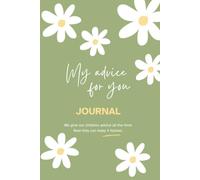 My Advice for You: We give our children advice all the time. Now they can keep it forever.