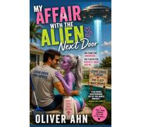 My Affair With The Alien Next Door