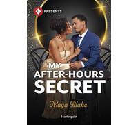 My After-Hours Secret - Maya Blake - Harlequin Presents - ebook (ePub) - Livre