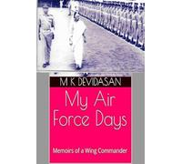 My Air Force Days: Memoirs of a Wing Commander