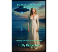 My Alien Girlfriend and Lake Michigan: A preamble story to The Lacustrine Chronicles