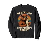 My Alone Time is for Everyones Safety Funny Bear Retro Sweatshirt