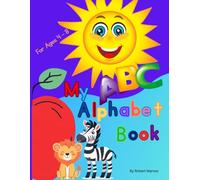 My Alphabet Book: ABC Learning for Kids: Alphabet Learning with Bright Pictures of Animals, Fruits, and Objects - A Fun A-Z Book for Children Ages 4 to 8