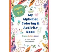 My Alphabet Coloring and Activity Book: Trace. Color. Learn