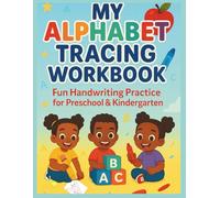 My Alphabet Tracing Workbook for Preschool & Kindergarten: Fun Handwriting & Coloring Practice for Early Learners Ages 3-5